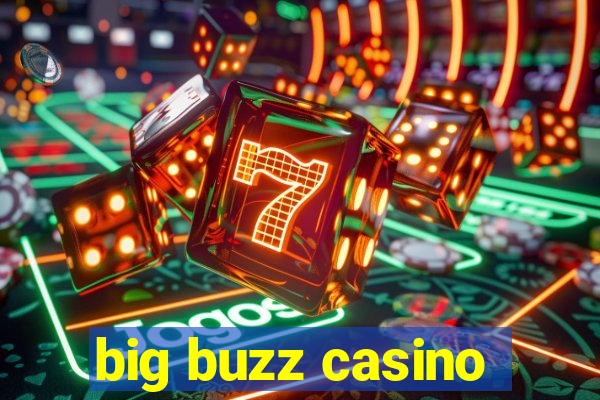 big buzz casino